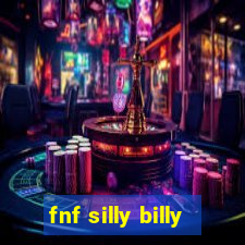 fnf silly billy